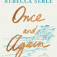 ONCE AND AGAIN by REBECCA SERLE