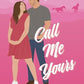 CALL ME YOURS by ELIZABETH BRIGHT