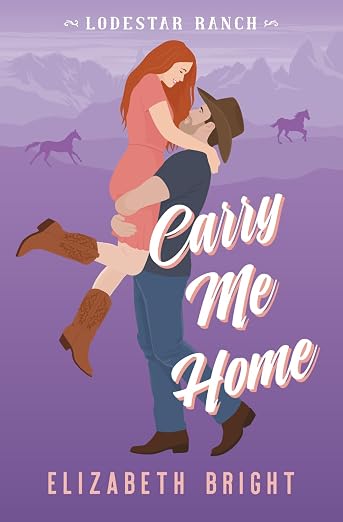 CARRY ME HOME by ELIZABETH BRIGHT