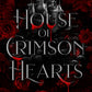 House of Crimson Hearts: A Steamy Vampire Fantasy Romance (Kingdom of Immortal Lovers)
by Ruby Roe