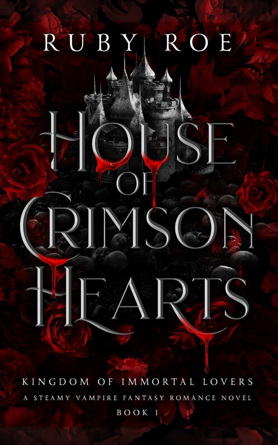 House of Crimson Hearts: A Steamy Vampire Fantasy Romance (Kingdom of Immortal Lovers)
by Ruby Roe