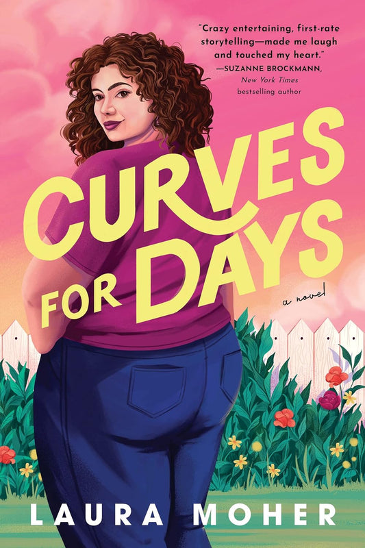 CURVES FOR DAYS by LAURA MOHER