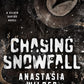 CHASING SNOWFALL by ANASTASIA WILDER