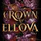 CROWN OF ELLOVA (VOL I) by SIENNA HARLOW