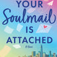 YOUR SOULMAIL IS ATTACHED by JOAN F. SMITH