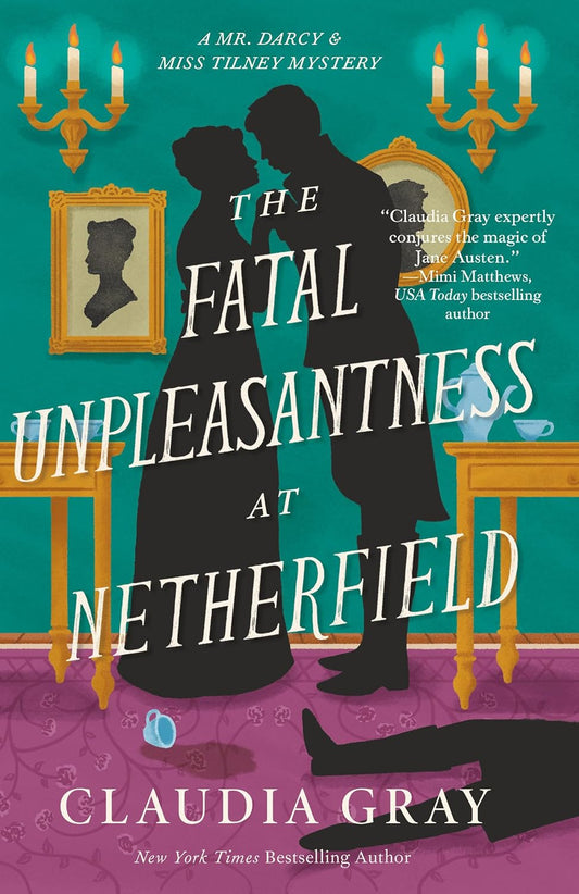 THE FATAL UNPLEASANTNESS AT NETHERFIELD by CLAUDIA GRAY