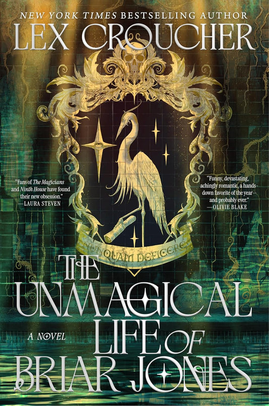THE UNMAGICAL LIFE OF BRIAR JONES by LEX CROUCHER