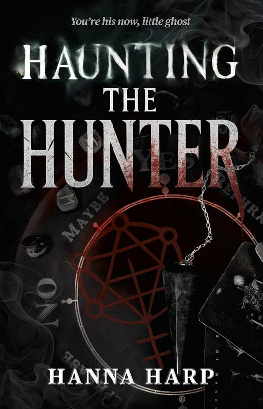 HAUNTING THE HUNTER by HANNA HARP