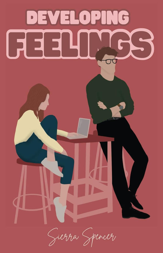 DEVELOPING FEELINGS by SIERRA SPENCER