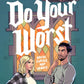 DO YOUR WORST by ROSIE DANAN