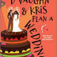 D'VAUGHN & KRIS PLAN A WEDDING by CHENCIA C. HIGGINS