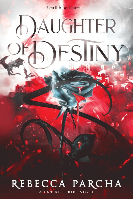 DAUGHTER OF DESTINY by REBECCA PARCHA