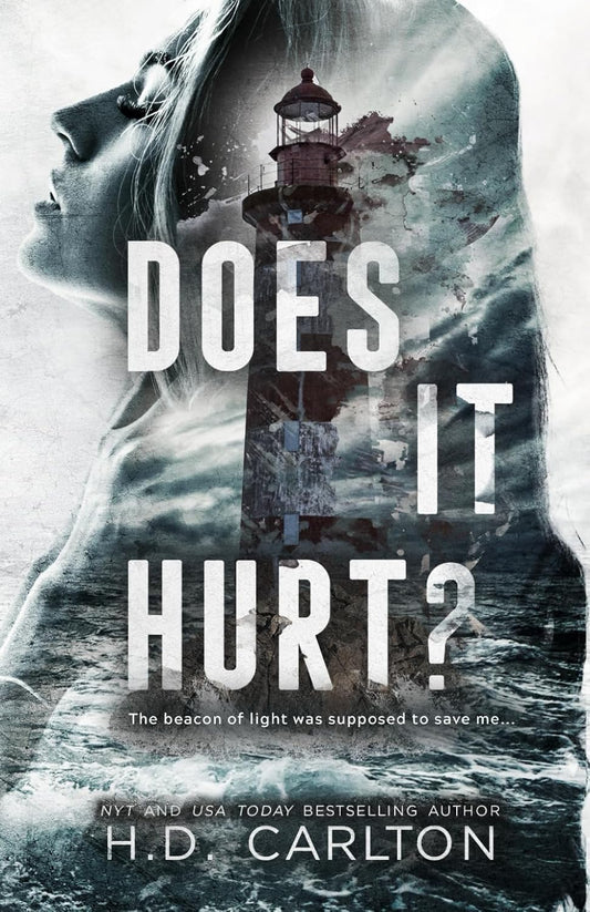 DOES IT HURT? by H.D. CARLTON