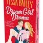 DREAM GIRL DRAMA by TESSA BAILEY