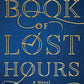 THE BOOK OF LOST HOURS by HAYLEY GELFUSO