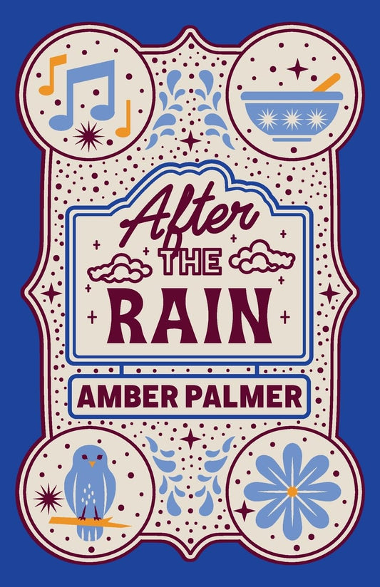 AFTER THE RAIN by AMBER PALMER