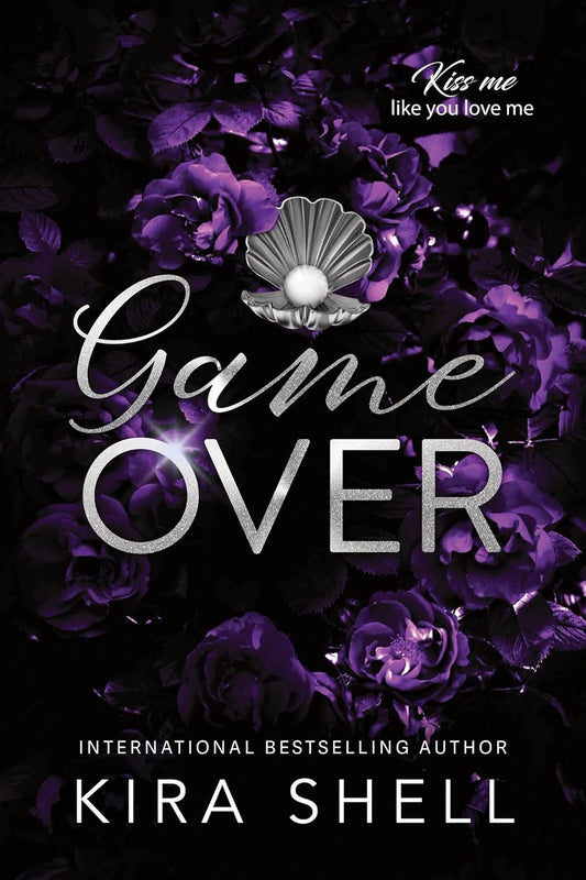 GAME OVER by KIRA SHELL