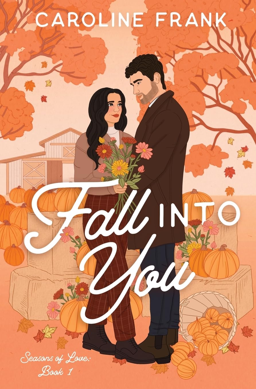 FALL INTO YOU by CAROLINE FRANK