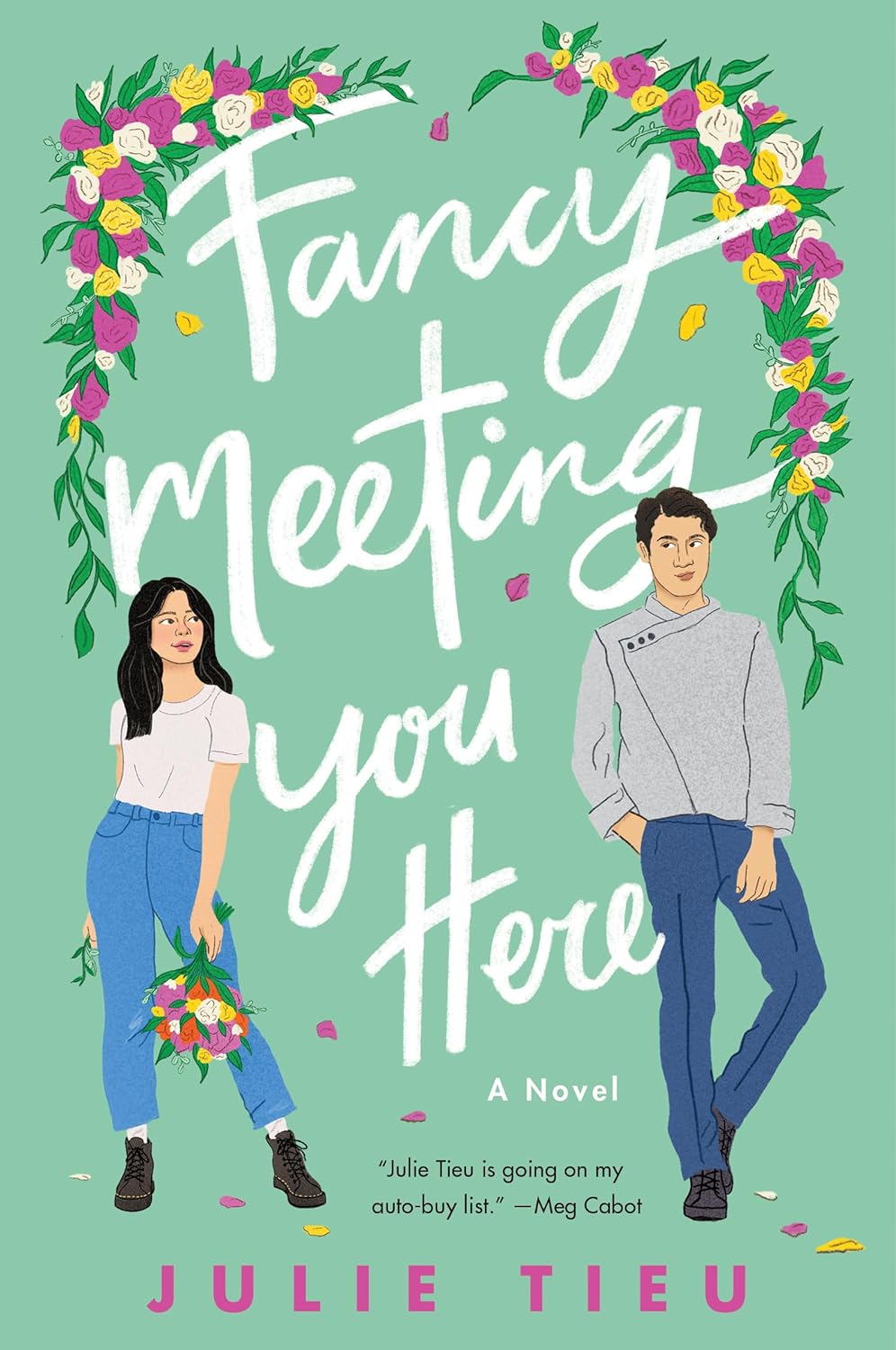 FANCY MEETING YOU HERE by JULIE TIEU