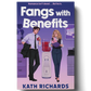 (PRE-ORDER) Fangs With Benefits by Kath Richards (UK Edition)