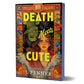 DEATH MEETS CUTE by J. PENNER