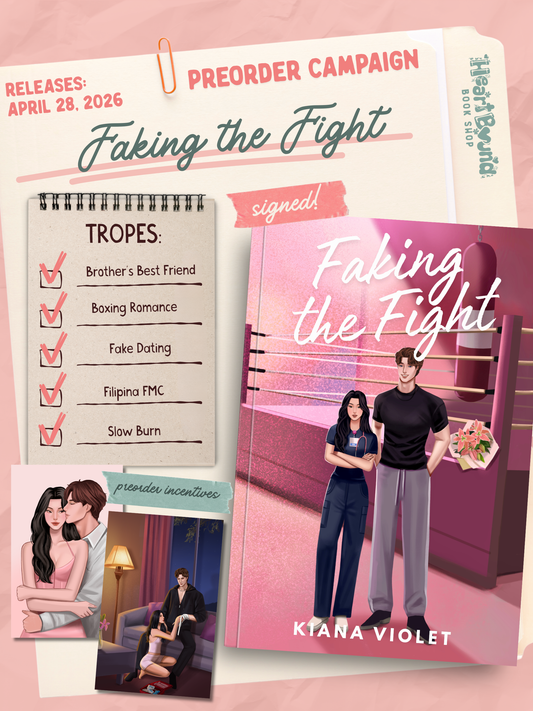 (PRE-ORDER) Faking the Fight by Kiana Violet