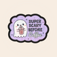 Super Scary Before Coffee