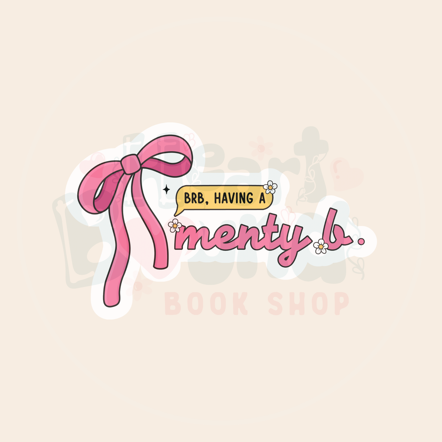 BRB, Having a Menty B