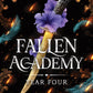 FALLEN ACADEMY: YEAR FOUR by LEIA STONE
