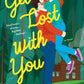 GET LOST WITH YOU by SOPHIE SULLIVAN