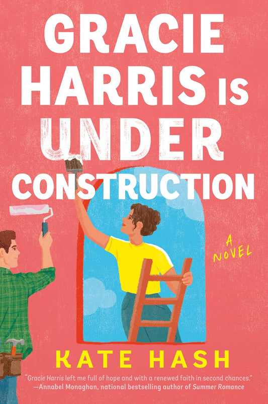 GRACIE HARRIS IS UNDER CONSTRUCTION by KATE HASH