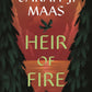 HEIR OF FIRE by SARAH J. MAAS