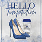 HELLO TEMPTATION by KELSIE HOSS