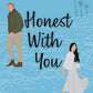 HONEST WITH YOU by KAYE ROCKWELL