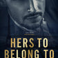 HERS TO BELONG TO by JM BLAKE