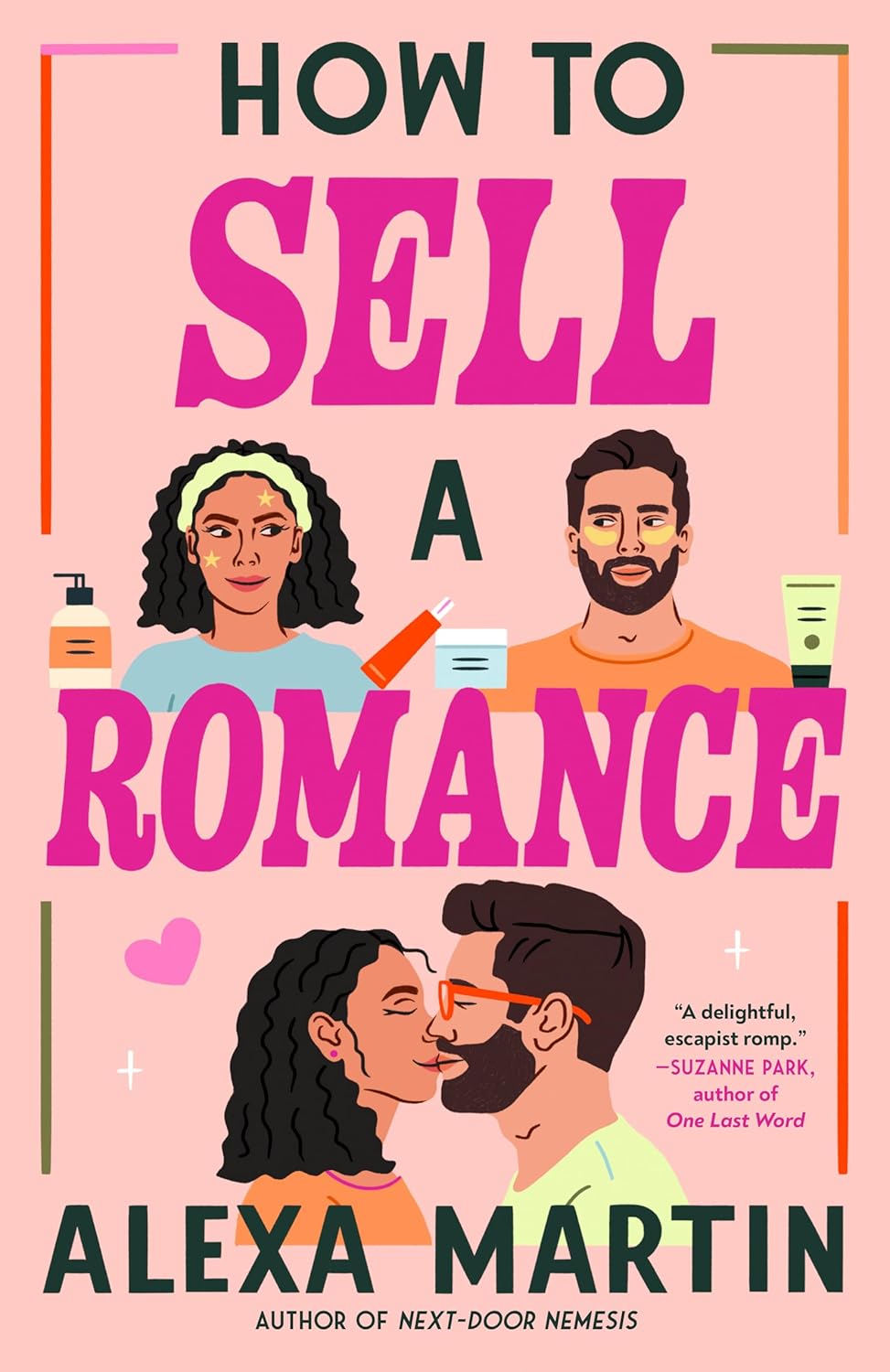 HOW TO SELL A ROMANCE by ALEXA MARTIN