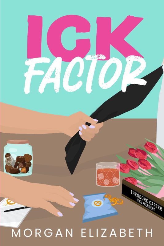 ICK FACTOR by MORGAN ELIZABETH