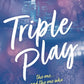 TRIPLE PLAY by AIMEE RIVKIN