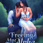 FREEING MY ALPHA by RIVER KAI