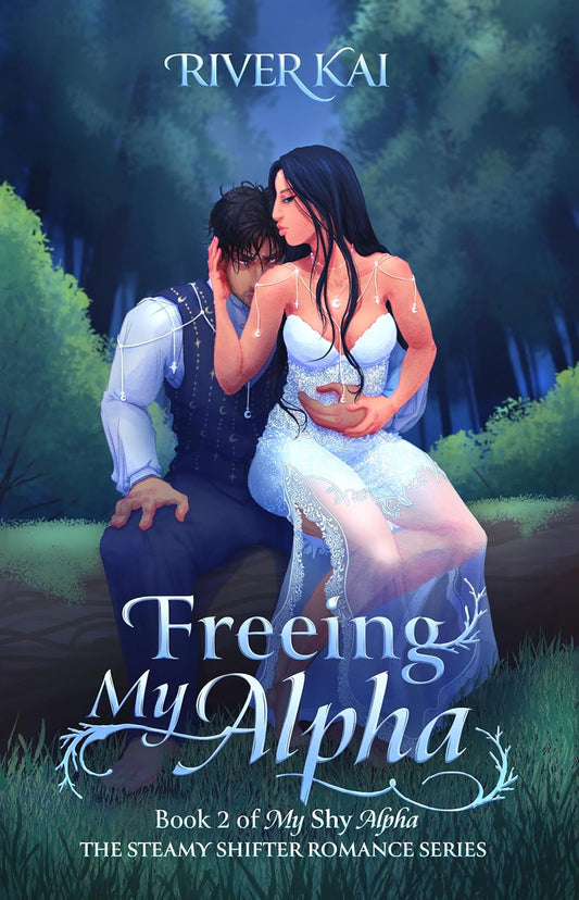 FREEING MY ALPHA by RIVER KAI