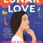 LUNAR LOVE by LAUREN KUNG JESSEN