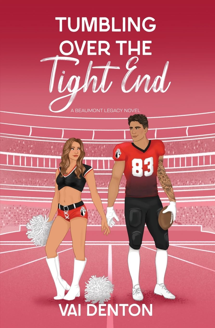 TUMBLING OVER THE TIGHT END by VAI DENTON