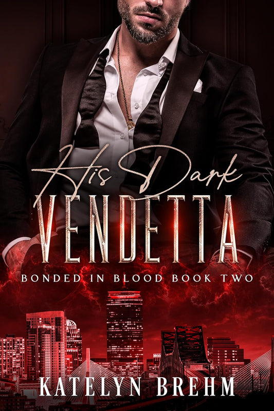HIS DARK VENDETTA by KATELYN BREHM