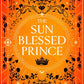 THE SUN BLESSED PRINCE by LINDSEY BYRD