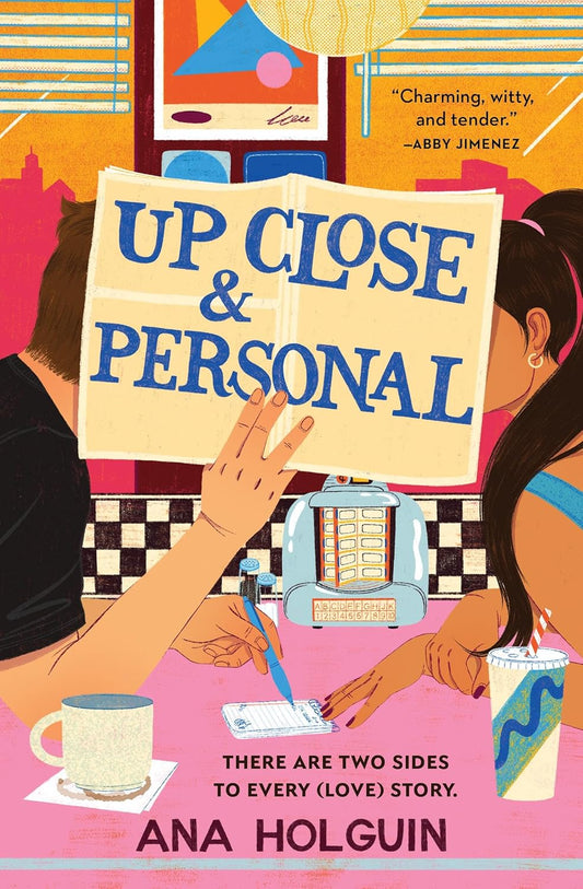 UP CLOSE & PERSONAL by ANA HOLGUIN