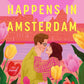WHAT HAPPENS IN AMSTERDAM by RACHEL LYNN SOLOMON