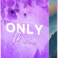 ONLY MINE by LAURA PAVLOV