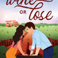 WINE OR LOSE by AMANDA CHAPERON