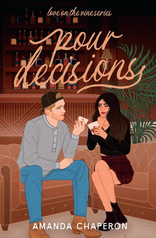 POUR DECISIONS by AMANDA CHAPERON