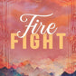 FIRE FIGHT by AMANDA CHAPERON